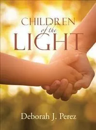 Children Of The Light - Deborah J Perez (paperback)