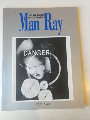 Los Grandes Fotógrafos Tomo 4 Man Ray