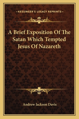 Libro A Brief Exposition Of The Satan Which Tempted Jesus...