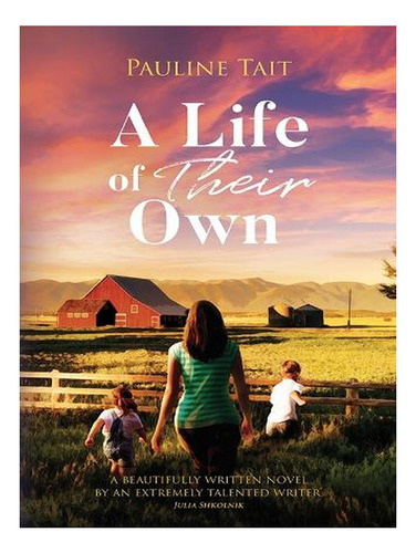 A Life Of Their Own (paperback) - Pauline Tait. Ew03