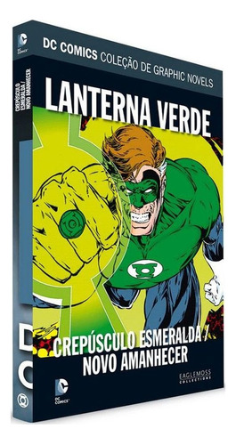 Lanterna Verde: Crepúsculo Esmeralda/novo Amanhecer, De Ron Marz E Len Wein. Série Dc Graphic Novels Regular Editora Eaglemoss, Capa Dura, Edição 30 Em Português, 2016