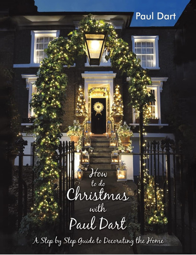 Libro: How To Do Christmas With Paul Dart