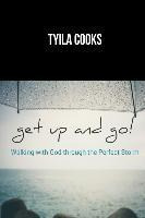 Libro Get Up And Go! : Walking With God Through The Perfe...