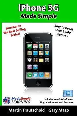 iPhone 3g Made Simple : Includes New 3.0 Software Upgrade...