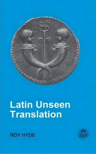 Latin Unseen Translation, De R. Hyde., Vol. 1. Editorial Bloomsbury Publishing Plc, Tapa Blanda En Inglés