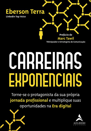 Carreiras Exponenciais: Torne-se o protagonista da sua própria jornada profissional e multiplique suas oportunidades na Era digital, de Terra, Eberson. Starling Alta Editora E Consultoria  Eireli, capa mole em português, 2021