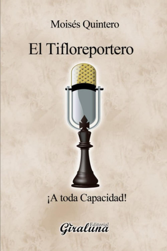 Libro: El Tifloreportero: ¡a Toda Capacidad! (spanish Editio