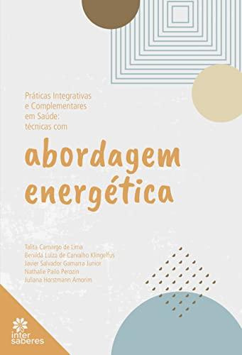 Práticas Integrativas E Complementares Em Saúde, De Talita Camargo De Lima Seguin. Editora Intersaberes, Capa Mole Em Português, 2021