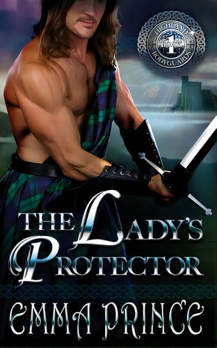 The Lady's Protector (highland Bodyguards, Book 1), De Prince, Emma. Editorial Createspace, Tapa Blanda En Inglés