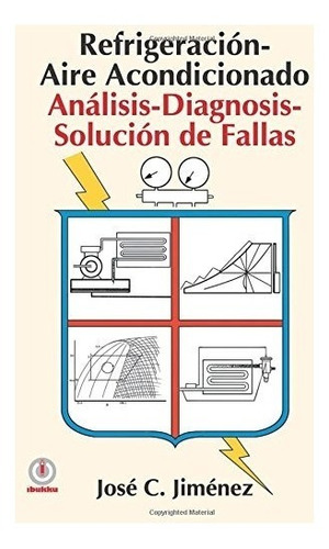 Libro : Refrigeracion-aire Acondicionado: Analisis-diagno...