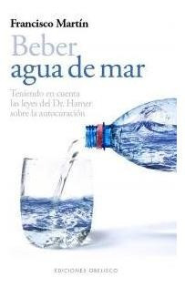 Beber Agua De Mar - Martin,francisco