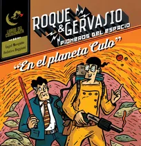 Comprar Roque & Gervasio, Pioneros Del Espacio 3: Han Plegado A Roque, De Federico Reggiani. Editorial Libros Del Cosmonauta, Tapa Blanda, Edición 1 En Español, 2024