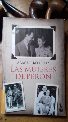 Las Mujeres De Perón // Araceli Bellotta