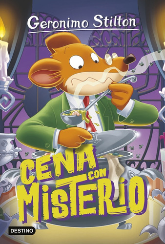 Cena Con Misterio, de Gerónimo Stilton. Editorial Destino, tapa blanda, edición 1 en español