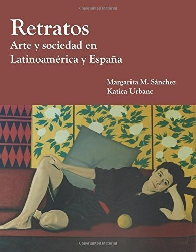 Retratos Arte Y Sociedad En Latinoamerica Y Espana, de Sánchez, Margarita. Editorial Focus en español