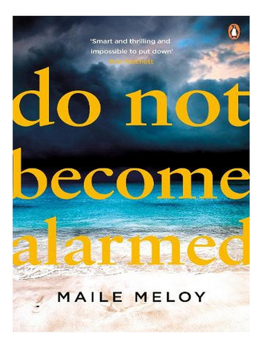 Do Not Become Alarmed (paperback) - Maile Meloy. Ew02