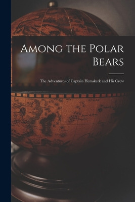 Libro Among The Polar Bears [microform]: The Adventures O...