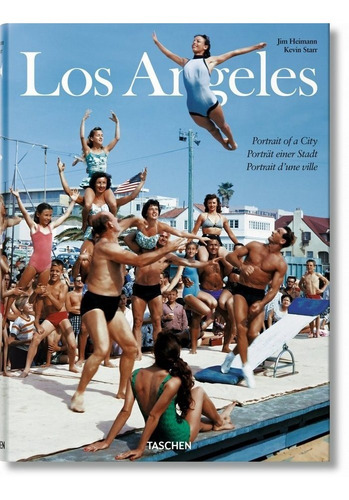 Los Angeles Portrait Of A City. Jim Heimann. Taschen