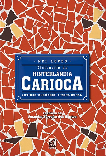 Dicionario Da Hinterlandia Carioca, de Lopes, Nei. Pallas Editora e Distribuidora Ltda., capa mole em português, 2012