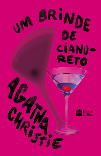 Um brinde de cianureto, de Christie, Agatha. Casa dos Livros Editora Ltda, capa dura em português, 2021