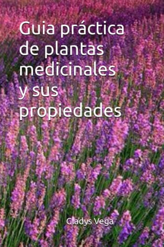 Guia Practica De Plantas Medicinales Y Sus Propiedades