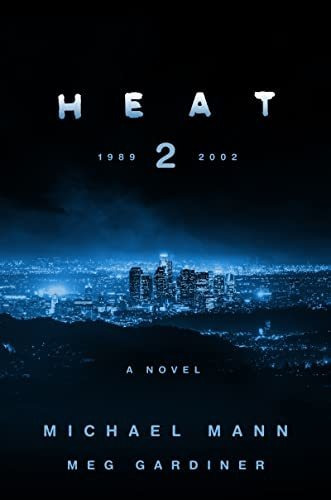 Book : Heat 2 A Novel - Mann, Michael