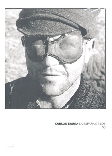 Carlos Saura La España De Los 50 - Aa.vv.