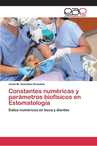 Libro: Constantes Numéricas Y Parámetros Biofísicos En Estom