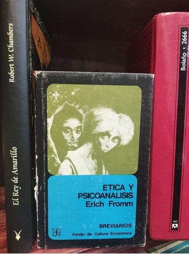 Ética Y Psicoanálisis - Erich Fromm - Libro 