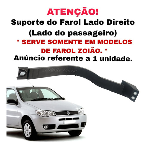 Suporte Farol Palio Economy 2009 2010 2011 2012 2013 2014 Ld