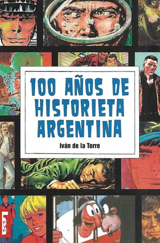100 Años De Historieta Argentina