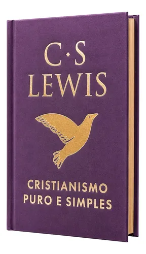Cristianismo puro e simples – Edição deluxe com capa em tecido e ...