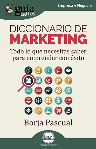 Libro: Guíaburros: Diccionario De Marketing: Todo Lo Que Nec