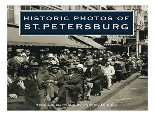 Historic Photos Of St. Petersburg - Andrew N. Edel. Eb16