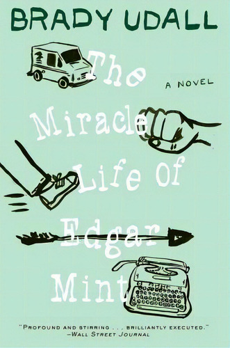 The Miracle Life Of Edgar Mint, De Udall, Brady. Editorial W W Norton & Co, Tapa Blanda En Inglés
