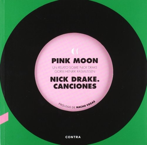 Pink Moon. Un Relato Sobre Nick Drake. Nick Drake Canciones