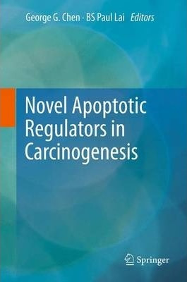 Libro Novel Apoptotic Regulators In Carcinogenesis - Geor...