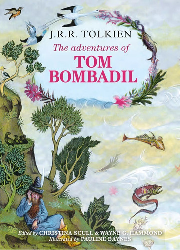 The Adventures of Tom Bombadil (ilustrado), de J.R.R. Tolkien. Editorial Harper Collins Publishers, tapa dura en inglés, 2014