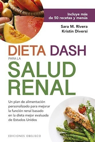 Dieta Dash Para La Salud Renal  Rivera - Diversi