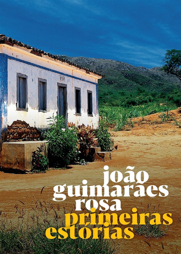 Livro: Primeiras Estórias - João Guimarães Rosa