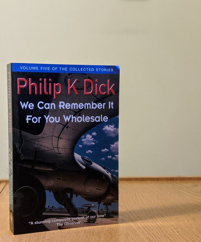 We Can Remember It For You Wholesale,philip K. Dick (inglés)