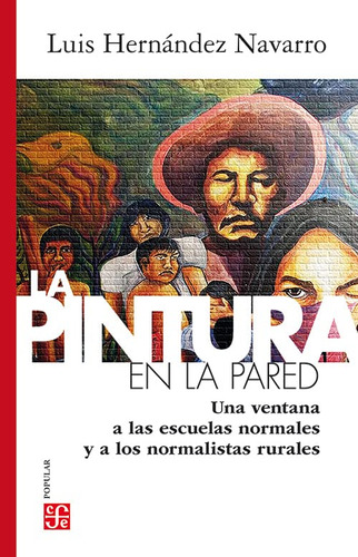 La Pintura En La Pared. Fondo De Cultura Económica