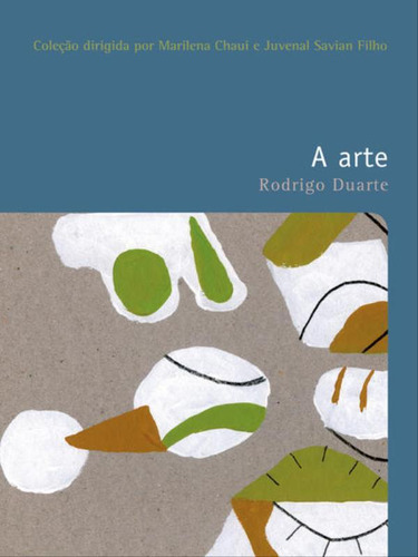 A Arte, De Duarte, Rodrigo. Editora Wmf Martins Fontes, Capa Mole, Edição 1ª Edição - 2011 Em Português