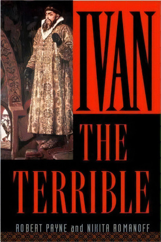 Ivan The Terrible, De Robert Payne. Editorial Cooper Square Publishers Inc U S, Tapa Blanda En Inglés