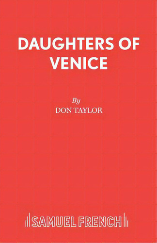 Daughters Of Venice, De Taylor, Don. Editorial Samuel French Trade, Tapa Blanda En Inglés