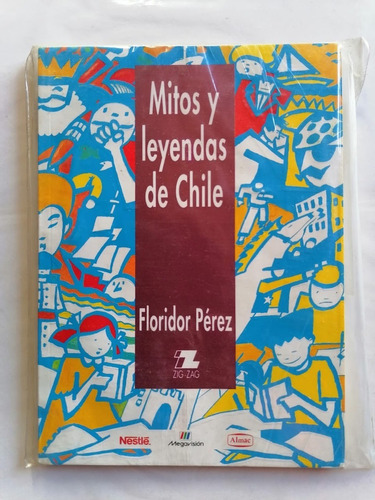 Mitos Y Leyendas De Chile Floridor Pérez