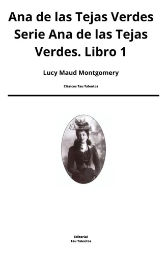 comprar Libro: Ana De Las Tejas Verdes Serie Ana De Las Tejas Con De