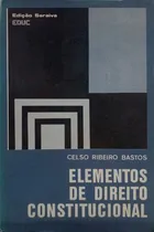 Comprar Livro Elementos De Direito Constitucional (celso Ribeiro Bastos) - Bastos, Celso Ribeiro [1975]