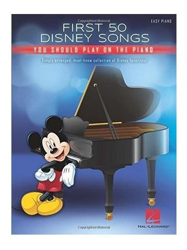 First 50 Disney Songs You Should Play On The Piano : Hal Le