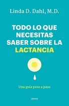 Comprar Todo Lo Que Necesitas Saber Sobre La Lactancia: Una Guía Pa